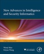 Cover: New Advances in Intelligence and Security Informatics - Academic Press