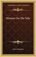 Cover: Mission On The Nile - Kessinger Publishing