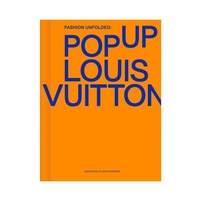 Abbildung von: Fashion Unfolded: Pop-Up Louis Vuitton - Fashionary International Limited