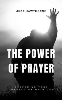 Abbildung von: The Power of Prayer - QuillQuest Publishers