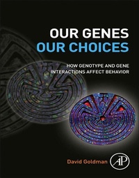 Bild vergrößern Bild: Our Genes, Our Choices - Academic Press