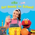 Cover: Get Ready for School! (Ms. Rachel/Sesame Street) - Random House Books for Young Readers