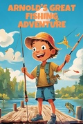 Cover: Arnold's Great Fishing Adventure - JustIn