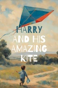 Cover: Harry and His Amazing Kite - JustIn