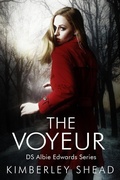 Cover: The Voyeur (DS Albie Edwards Series, #1) - Kjshead