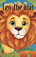 Cover: Leo the Little Lion (Animals) - JustIn