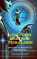 Cover: Lov i den digitale tidsalder: Udfordringer og muligheder i en forbundet verden (Digital ret, #1) - Samuel Stein