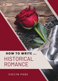 Enlarge image Cover: How To Write ... Historical Romance - Underwood Publishing
