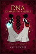 Cover: What To Expect When You're Expecting Something DIfferent (DNA Demons N Angels, #1) - Katie Zaber