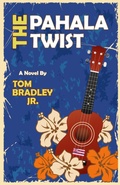 Cover: The Pahala Twist (The Noelani Lee Mysteries, #3) - Tom Bradley Jr.