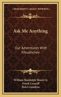 Enlarge image Cover: Ask Me Anything - Kessinger Publishing