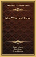 Cover: Men Who Lead Labor - Kessinger Publishing