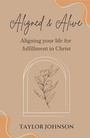 Cover: Aligned & Alive - Christian Faith Publishing, Inc.