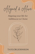 Cover: Aligned & Alive - Christian Faith Publishing, Inc.