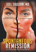 Cover: Spontaneous Remission - Joel Shulkin, MD