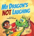 Cover: My Dragon's Not Laughing - Jonathan J Marshall
