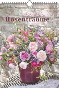 Abbildung von: Rosenträume 2026 - Bildkalender 23,7x34 cm - Kalender mit Platz für Notizen - mit vielen Zusatzinformationen - Rose Dreams - Wandkalender - Alpha Edition - ALPHA EDITION