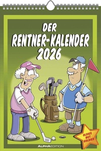 Abbildung von: Der Rentner-Kalender 2026 - Bild-Kalender 23,7x34 cm - mit lustigen Cartoons - Humor-Kalender - Comic - Wandkalender - mit Platz für Notizen - Alpha Edition - ALPHA EDITION