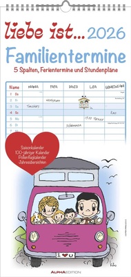 Abbildung von: liebe ist... 2026 Familientermine - Familien-Timer - Termin-Planer - Kinder-Kalender - Familien-Kalender - 22x45 - ALPHA EDITION