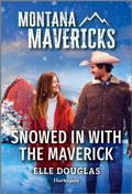 Cover: Snowed in with the Maverick - Harlequin Montana Mavericks