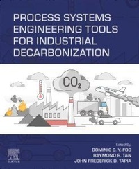 Enlarge image Cover: Process Systems Engineering Tools for Industrial Decarbonization - Elsevier