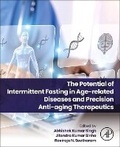 Cover: The Potential of Intermittent Fasting in Age-related Diseases and Precision Anti-aging Therapeutics - Academic Press