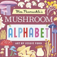 Enlarge image Cover: Mrs. Peanuckle's Mushroom Alphabet - Random House Inc