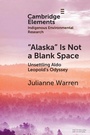 Cover: 'Alaska' is Not a Blank Space - Cambridge University Press