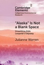 Cover: 'Alaska' is Not a Blank Space - Cambridge University Press