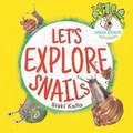 Cover: Let's Explore Snails - Catch a Leaf Publishing