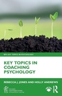 Cover: Key Topics in Coaching Psychology - Routledge