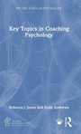 Cover: Key Topics in Coaching Psychology - Routledge