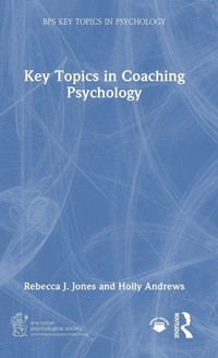 Enlarge image Cover: Key Topics in Coaching Psychology - Routledge
