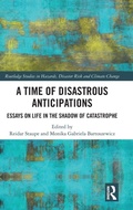 Cover: A Time of Disastrous Anticipations - Routledge
