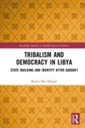 Cover: Tribalism and Democracy in Libya - Routledge