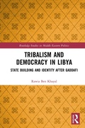 Cover: Tribalism and Democracy in Libya - Routledge