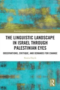 Cover: The Linguistic Landscape in Israel through Palestinian Eyes - Routledge