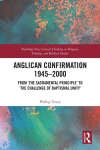 Abbildung von: Anglican Confirmation 1945-2000 - Routledge