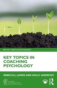 Abbildung von: Key Topics in Coaching Psychology - Routledge
