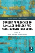 Cover: Current Approaches to Language Ideology and Metalinguistic Discourse - Routledge