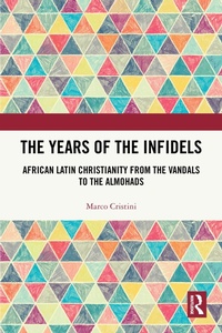 Abbildung von: The Years of the Infidels - Routledge
