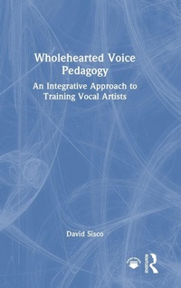 Abbildung von: Wholehearted Voice Pedagogy - Routledge