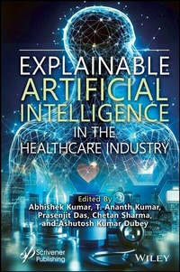 Enlarge image Cover: Explainable Artificial Intelligence in the Healthcare Industry - Wiley