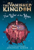 Cover: The War of the Maps (The Vanished Kingdom Book 3) - Amulet Paperbacks