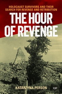 Enlarge image Cover: The Hour of Revenge - University of Toronto Press