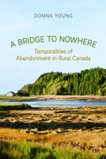 Cover: A Bridge to Nowhere - University of Toronto Press