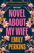 Cover: Novel About My Wife - Bloomsbury Publishing PLC