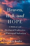 Cover: Heaven, Hell, and Hope - Baker Publishing Group