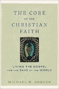 Enlarge image Cover: Core of the Christian Faith - Brazos Press