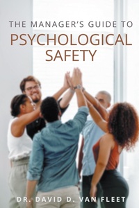 Abbildung von: The Manager's Guide to Psychological Safety - Business Expert Press